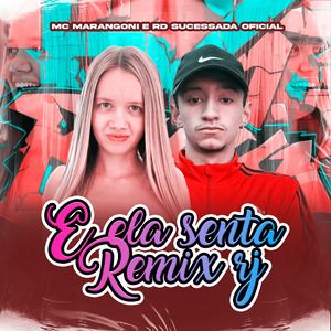 E Ela Senta (Remix Rj)