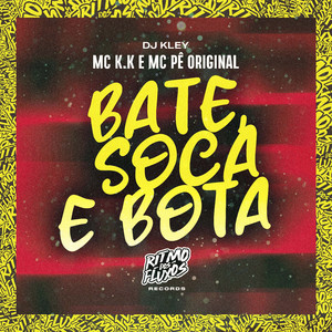 Bate, Soca e Bota