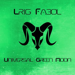 Universal Green Moon (Radio Edit)