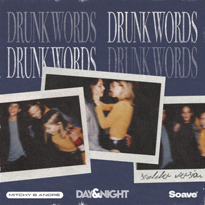 Drunk Words (Sadder Version)
