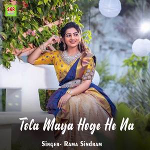 Tola Maya Hoge He Na