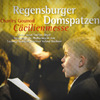 Regensburger Domspatzen - Messe solennelle en l'honneur de Sainte-Cécile in G Major, Op. 12 