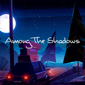 Among The Shadows