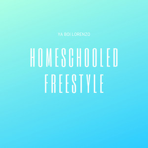 Homeschooled (Freestyle)
