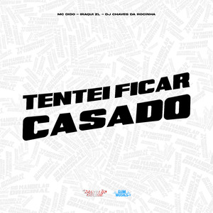 Tentei Ficar Casado