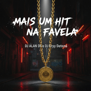 mais um hit na favela