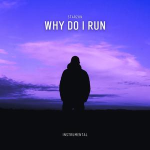Why Do I Run (instrumental)
