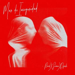 Mar de inseguridad (feat. BREAD BKB & DGRNDZ)
