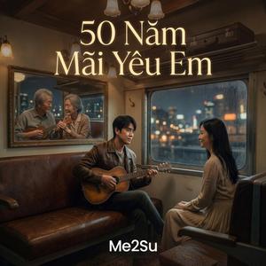 50 Năm Mãi Yêu Em