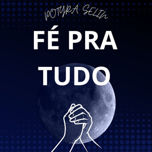 FÉ PRA TUDO