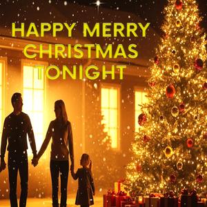Happy Merry Christmas Tonight