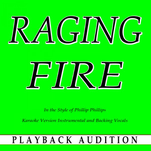 Raging Fire (In the Style of Phillip Phillips) (Karaoke Version With Backing Vocals)