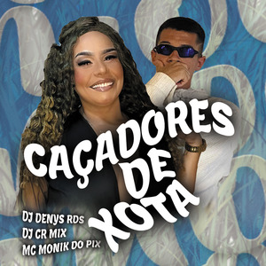 Caçadores de Xota