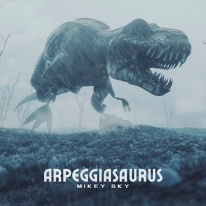 Arpeggiasaurus (Original Mix)