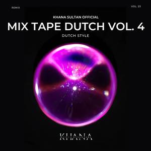 MIX TAPE DUTCH 2023 VOL. 4