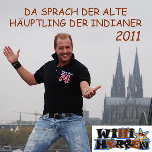 Da sprach der alte Häuptling der Indianer 2011