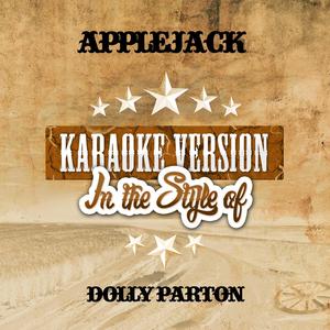 Applejack (In the Style of Dolly Parton) [Karaoke Version]