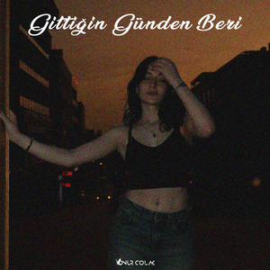 Gittiğin Günden Beri