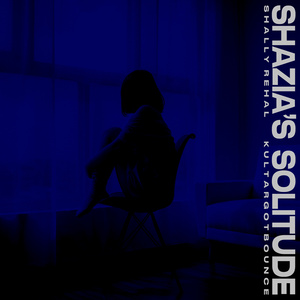 SHAZIA'S SOLITUDE