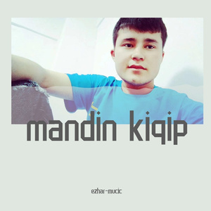 mandin kiqip