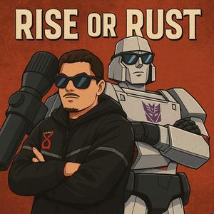 Rise or rust