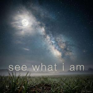 See What I Am