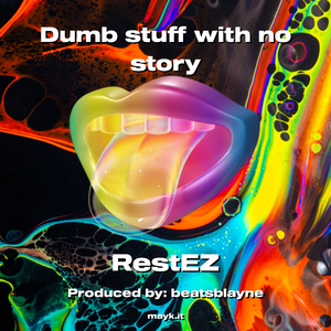 Dumb stuff with no story