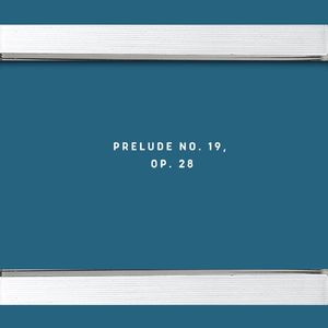 Preludes, Op. 28:No. 19 in E-Flat Major