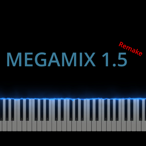 MEGAMIX 1.5 (Remake)