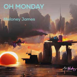 Oh Monday