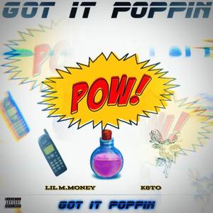 Got it Poppin (feat. K8TO)