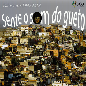 Sente o Som do Gueto