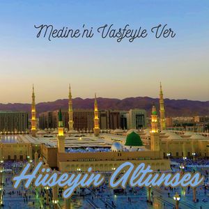 Medine'ni Vasfeyle Ver