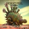 Troncho - Desert Feel (Farki Remix)