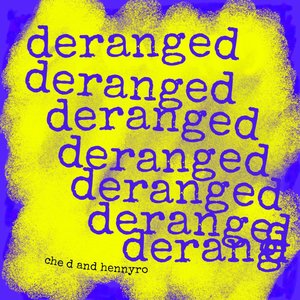 Deranged