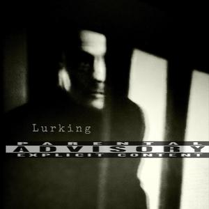 Lurking