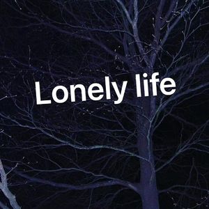 Lonely life prod Bubbleboy