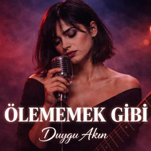 Ölememek Gibi