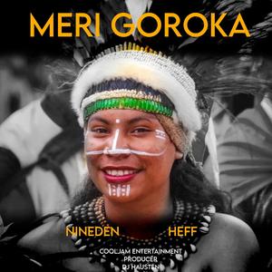 Meri Goroka (feat. Nineden)