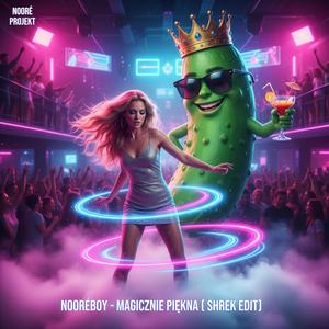 Magicznie Piękna (Shrek Edit)