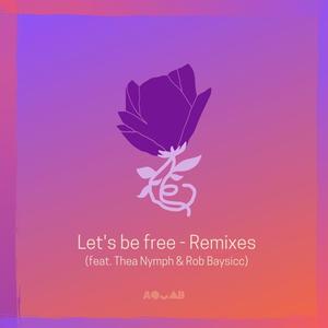 Let's Be Free (IN3 Remix)