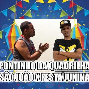 PONTINHO DA QUADRILHA SÃO JOÃO X FESTA JUNINA