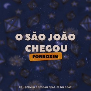 O São João Chegou (feat. cjrmxx)