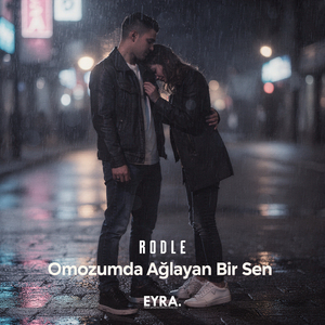 Omuzumda Ağlayan Bir Sen