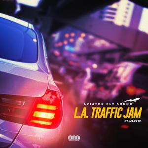 L.A. TRAFFIC JAM (feat. MARK W.)