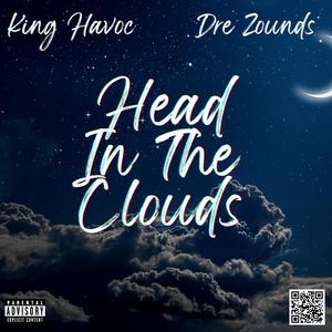 Head In The Clouds (feat. Dre Zounds)
