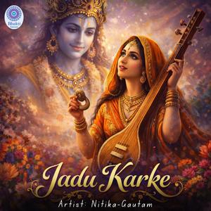 Jadu Karke (NITIKA GAUTAM)