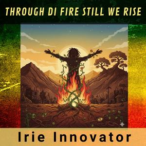 Through Di Fire Still We Rise (Kingston Remix)