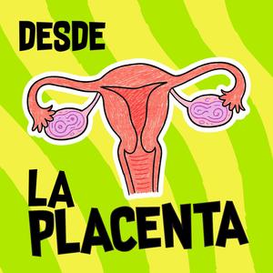 Desde la placenta