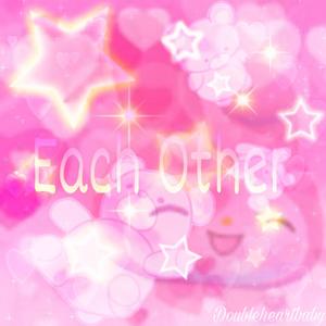 Each Other